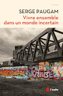 Vivre ensemble dans un monde incertain [nouvelle édition]